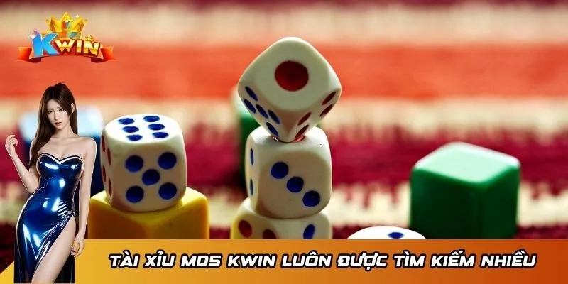 Tài Xỉu MD5 Kwin - May Mắn Về Tay Khi Soi Cầu Xí Ngầu 2 Tài Xỉu MD5 Kwin luôn được tìm kiếm nhiều