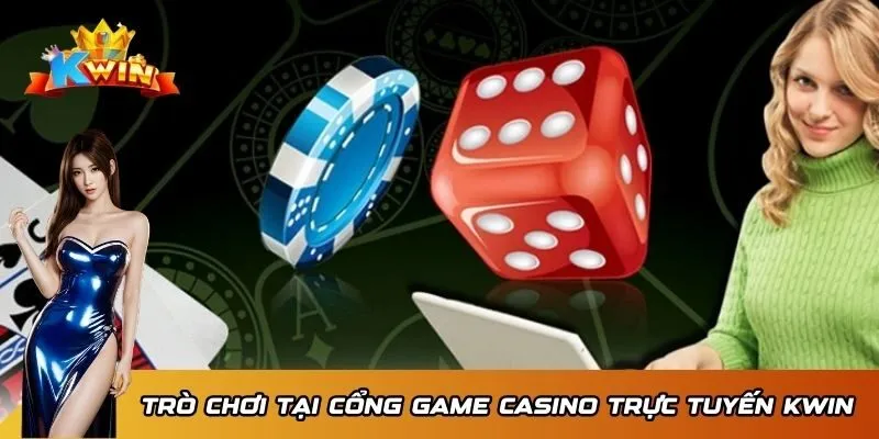 Trò chơi tại cổng game casino trực tuyến Kwin